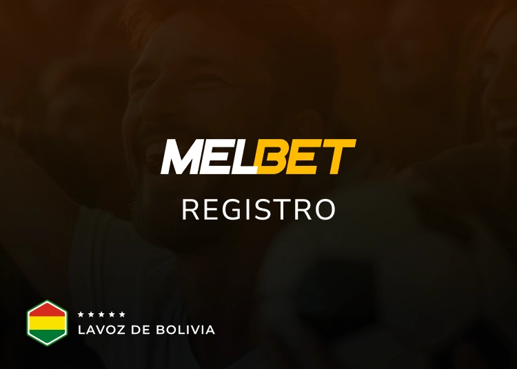 lavoz de bolivia melbet registro